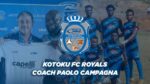 Ghana Rush - Kotoku Royals FC Coach Paolo Campagna